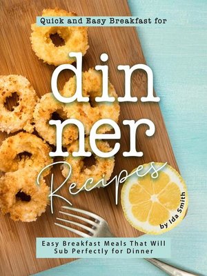 cover image of Quick and Easy Breakfast for Dinner Recipes